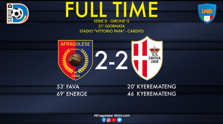 Serie D – Afragolese-Savoia: 2-2. Rimonta rossoblù, ennesimo pareggio per gli oplontini