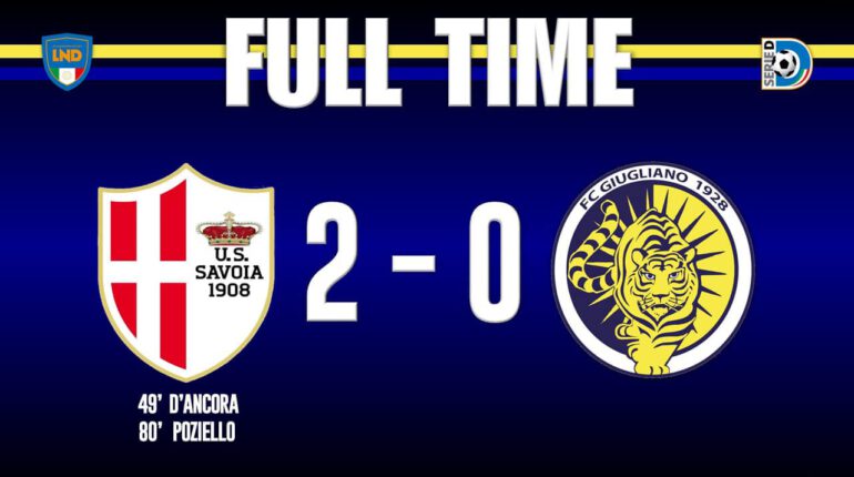 Serie D – Savoia-Giugliano: 2-0. I tigrotti sempre più vicini alla retrocessione